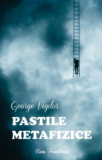 George Vigdor-Pastile metafizice